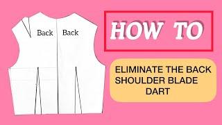 Dart Manipulation | How to remove the back shoulder dart without Altering the armhole width