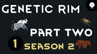 Genetic Rim - S2 Ep 01 Rimworld Royalty 1.2 Gameplay Series