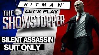 Let's Play HITMAN - Episode 1 | The Showstopper (SA, Suit Only) | PHANTOMSAVAGE