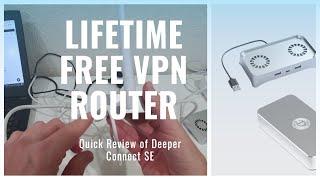 Deeper Connect SE - Decentralized VPN Router-  Lifetime Free VPN With Wifi Quick Review / Tutorial