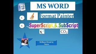 FORMAT PAINTER  and  SUPERSCRIPT & SUBSCRIPT Effects in MS WORD-MS WORD  Features