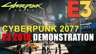 Cyberpunk 2077 E3 2018 Behind Closed Door Demo Report