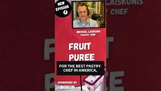 Fruit Puree: Michael Laiskonis & Boiron