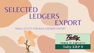 Tally. Selected Ledgers Export (Free File Link Provided)