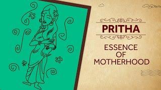 Pritha - Essence of Motherhood