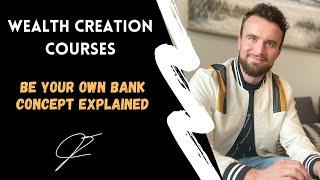 Wealth Creation Course:  Be Your Own Bank Concept Explained   |   Jerry Fetta