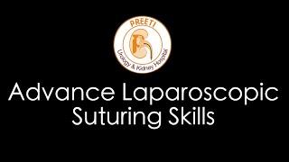 Advanced Laparoscopic suturing skills by Dr. V Chandra Mohan, MD Preeti Hospitals
