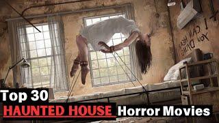 Top 30 Haunted House Horror Movies | Must Watch Hollywood Movies