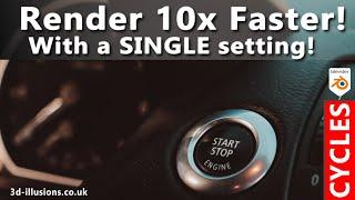 Blender Cycles - Render 10x faster with a SINGLE setting!