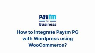 Integrate Paytm Payment Gateway with WordPress using WooCommerce