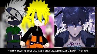 Team 7 React To SUNG JIN WOO || Solo Leveling || Gacha React - Tik Tok