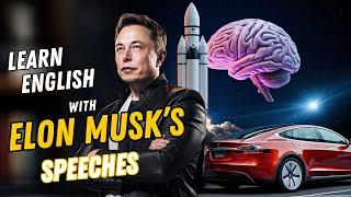 English Lesson From Elon Musk’s Speeches; Learn Vocabulary Without Spending Hours In The Classes.