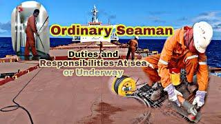 Ordinary Seaman Duties and Responsibilities(At sea or Underway)Bulk Carrier Ship Intl.