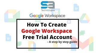 How To Create Google Workspace Free Trial Account - A step by step guide