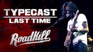 ROADKILL TOUR - TYPECAST - LAST TIME