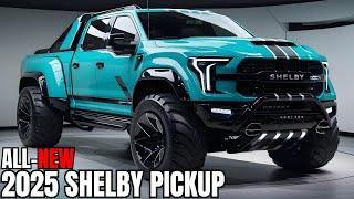 2025 SHELBY Pickup Unveiled - The most powerful Pickup!
