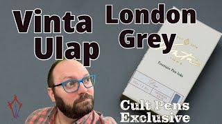 Vinta's Ulap London Grey Cult Pens Exclusive