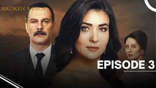 Broken Wings - Episode 3 - English Subtitles - New Turkish Drama Series 2024