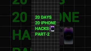 20 days iPhone hack series day-2 #shorts #apple #iphone