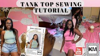 NEW PATTERN ALERT: TANK TOP SEWING TUTORIAL!!!