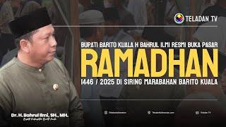 NEWS TELADAN | BUPATI BATOLA H BAHRUL ILMI RESMI BUKA PASAR RAMADAN 1446 HIJRIAH