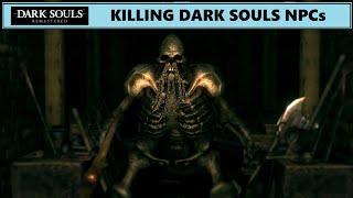 Killing NPCs in Dark Souls! [Dark Souls: Remastered]