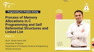 Process of Memory Allocations in C Programming & Self Referential Structures and Linked List(Part1)