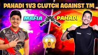 PAHADI 1 VS 3 CLUTCH AGAINST TEAM MAFIAS  || MAFIA VS PAHADI  Ft @GAMINGWITHPAHADI