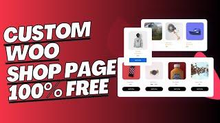 WooCommerce Custom Shop Page Design with Elementor FREE 2024