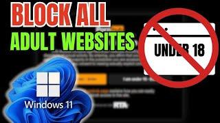How to Block All Adult Websites in Windows 11 PC or Laptop (2024)