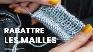 Rabattre les mailles : 3 techniques simples et originales