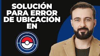 Cómo solucionar el error de "Fallo al detectar ubicación 12" en Pokémon Go | Problema de