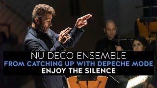 Nu Deco Ensemble - Enjoy the Silence (from Catching Up with Depeche Mode)