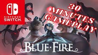 LET'S PLAY BLUE FIRE on Nintendo Switch | 30 Minutes of Gameplay and First Impressions