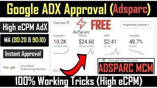 How to get FREE Google Adx Approval (2024)| Adsparc Adx FREE Approval | Paid Method For FREE