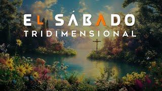 05 El sábado TRIDIMENSIONAL - Los secretos del Santuario - Esteban Bohr