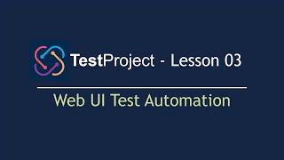 TestProject Automation Tool- Lesson 03 | Automate Web UI Tests | Create Jobs (2022)