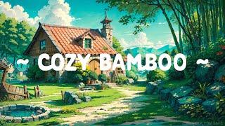 Cozy Bamboo  Lofi Keep You Safe  Free your mind with Lofi Hip Hop - Lofi Music [ study/relax ]