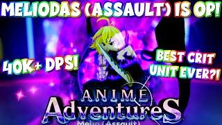 *Max* Evolved Meliodas (Assault) Is 100% META! (ITS SO STRONG!) • Roblox Anime Adventures!