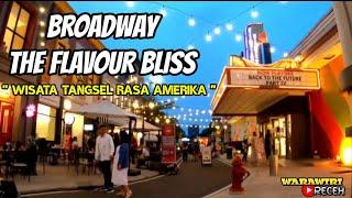 BROADWAY ALAM SUTERA | WISATA MURAH SERASA ADA DI NEW YORK | THE FLAVOUR BLISS