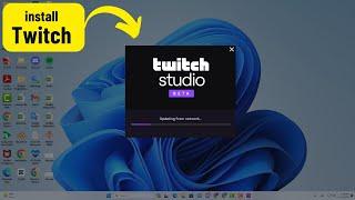 How to install Twitch on PC Windows 11 & 10