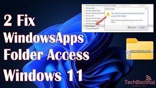 WindowsApps Folder Access Windows 11 - 2 Fix