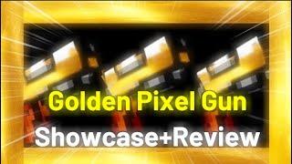 Golden Pixel Gun Showcase + Review