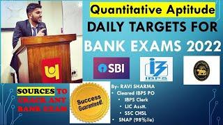 Daily Targets for QUANT/Maths & Sources to crack any bank exam in 2022 | Cracked 5 exams