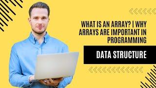 3. What is an Array? | Why Arrays are Important in Programming (Explained)