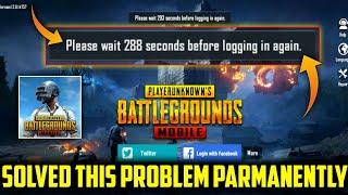 Please Wait 293 Seconds Before Logging In Again Problem Solution Pubg Mobile | Pubg Log In Problem