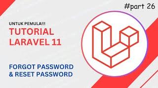 Tutorial Laravel 11: Fitur Forgot Password & Reset Password untuk Pemula