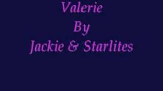 Valerie by Jackie & Starlites