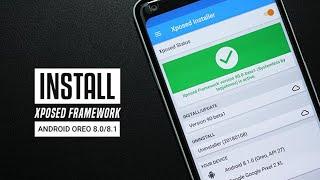 How to Install Xposed Framework on Android Oreo 8.0 and 8.1