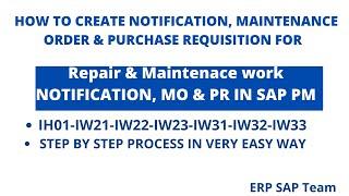 SAP-Create Breakdown/Corrective Notification, Maintenance Order & PR For Repair & Maintenance Work I